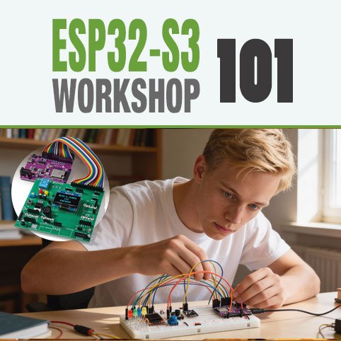 ESP32 - S3 WORKSHOP 101 - Workshop -